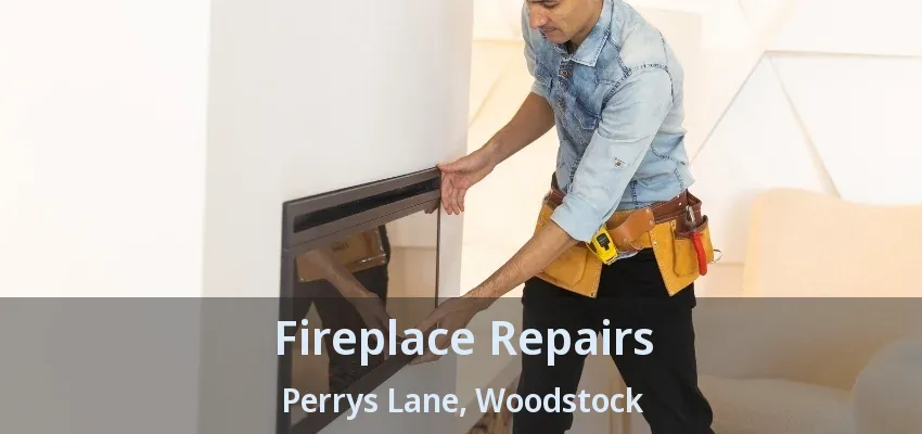 Fireplace Repairs Perrys Lane, Woodstock - ON