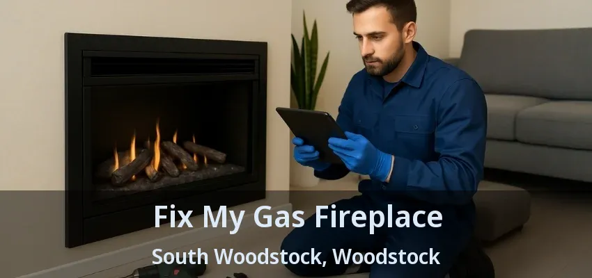 Fix My Gas Fireplace South Woodstock, Woodstock - ON
