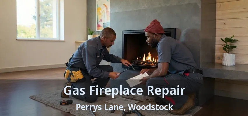 Gas Fireplace Repair Perrys Lane, Woodstock - ON Gas Fireplace Repair Perrys Lane, Woodstock - ON