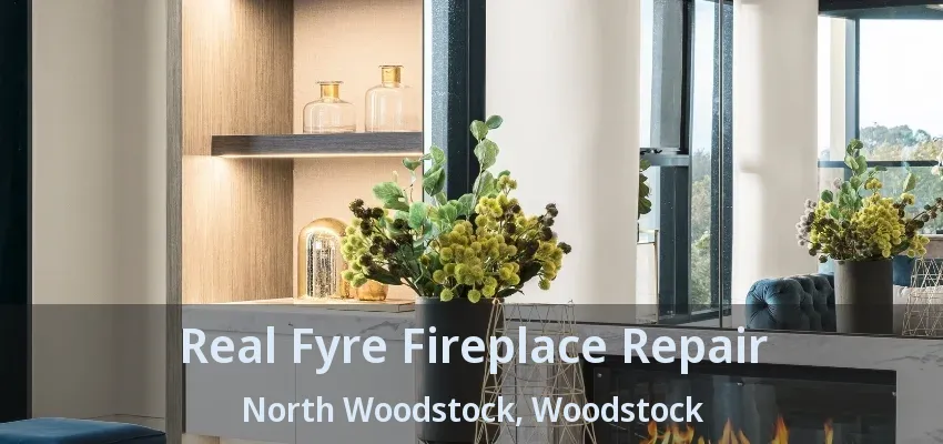 Real Fyre Fireplace Repair North Woodstock, Woodstock - ON