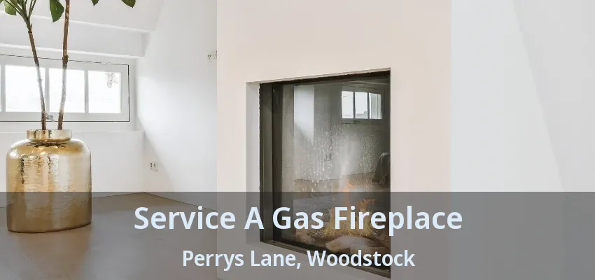 Service A Gas Fireplace Perrys Lane, Woodstock - ON Service A Gas Fireplace Perrys Lane, Woodstock - ON