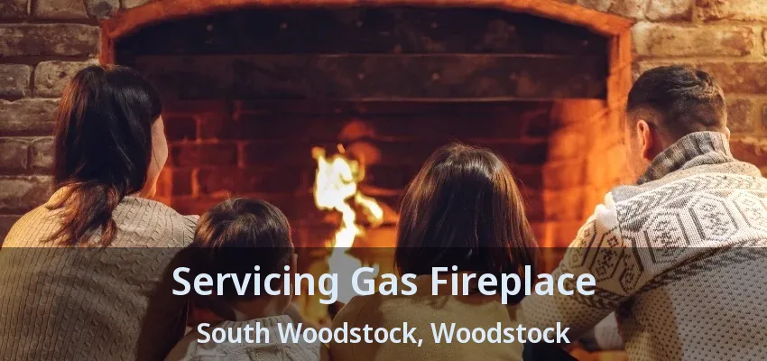 Servicing Gas Fireplace South Woodstock, Woodstock - ON