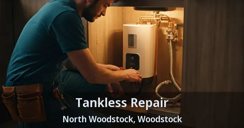 Tankless Repair North Woodstock, Woodstock - ON
